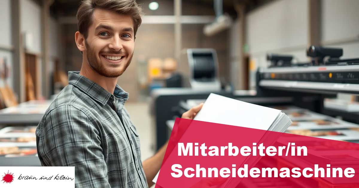 Braun-Klein Siebdruck: Wir stellen ein! Mitarbeiter (m/w/d) für Schneidemaschine